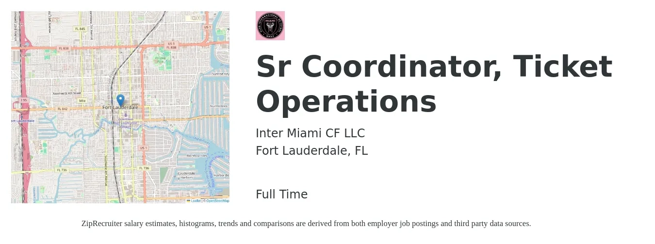 Inter Miami CF job posting for a Sr Coordinator, Ticket Operations in Fort Lauderdale, FL with a salary of $20 to $28 Hourly with a map of Fort Lauderdale location.