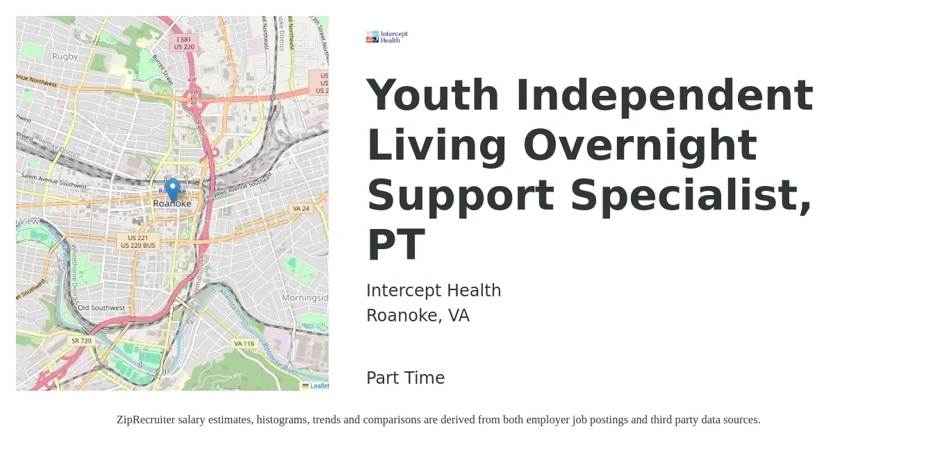 Intercept Health job posting for a Youth Independent Living Overnight Support Specialist, PT in Roanoke, VA with a salary of $17 to $23 Hourly with a map of Roanoke location.