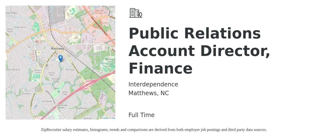 Interdependence job posting for a Public Relations Account Director, Finance in Matthews, NC with a salary of $72,800 to $90,200 Yearly with a map of Matthews location.