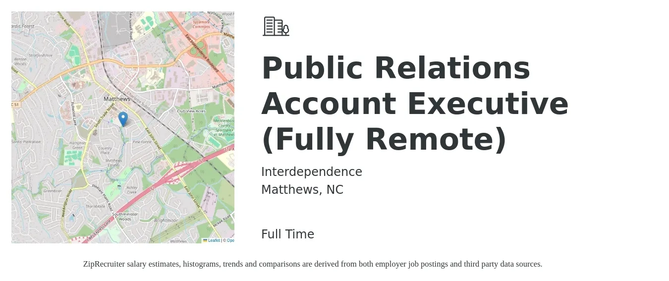 Interdependence job posting for a Public Relations Account Executive (Fully Remote) in Matthews, NC with a salary of $55,000 to $77,100 Yearly with a map of Matthews location.