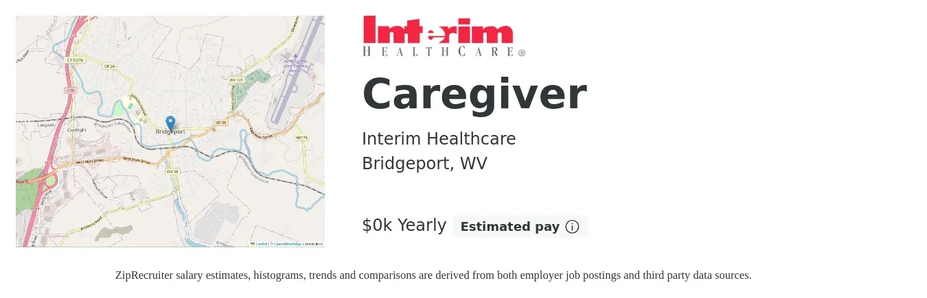 Interim Healthcare job posting for a Caregiver in Bridgeport, WV with a salary of $13 to $17 Yearly with a map of Bridgeport location.