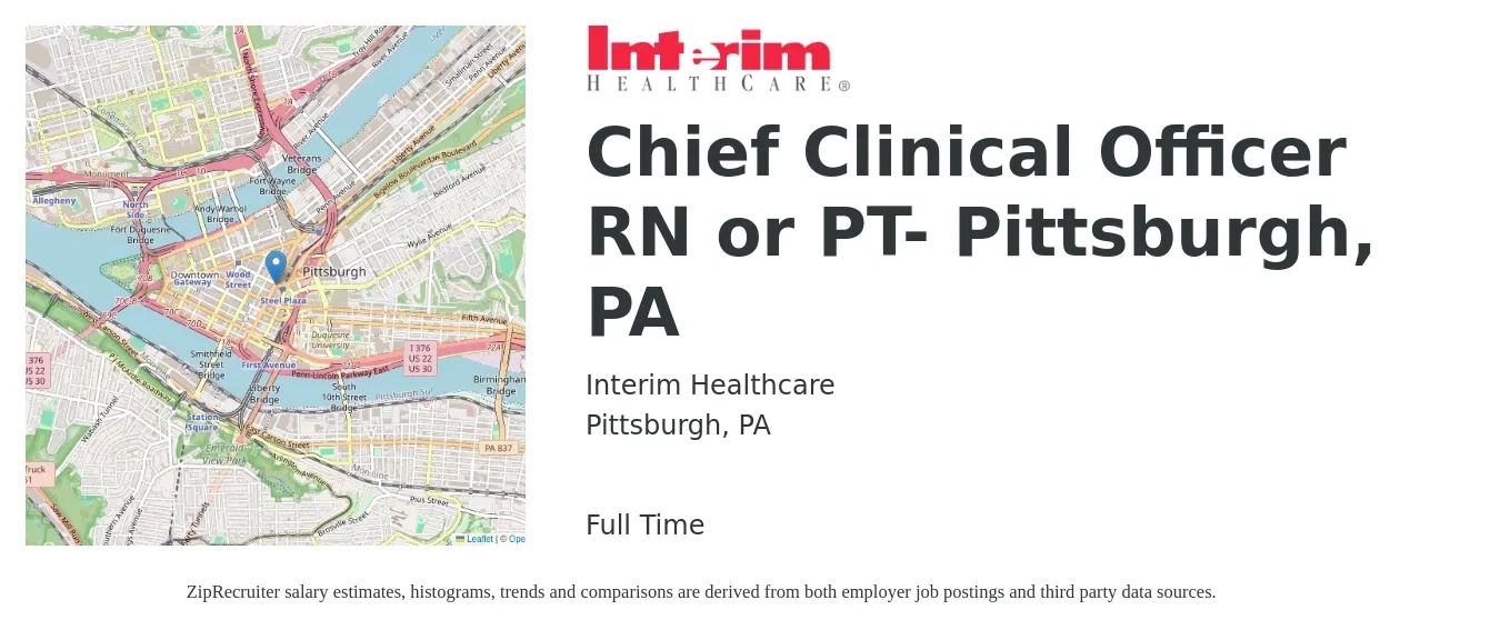 Interim Healthcare job posting for a Chief Clinical Officer RN or PT- Pittsburgh, PA in Pittsburgh, PA with a salary of $122,300 to $168,000 Yearly with a map of Pittsburgh location.