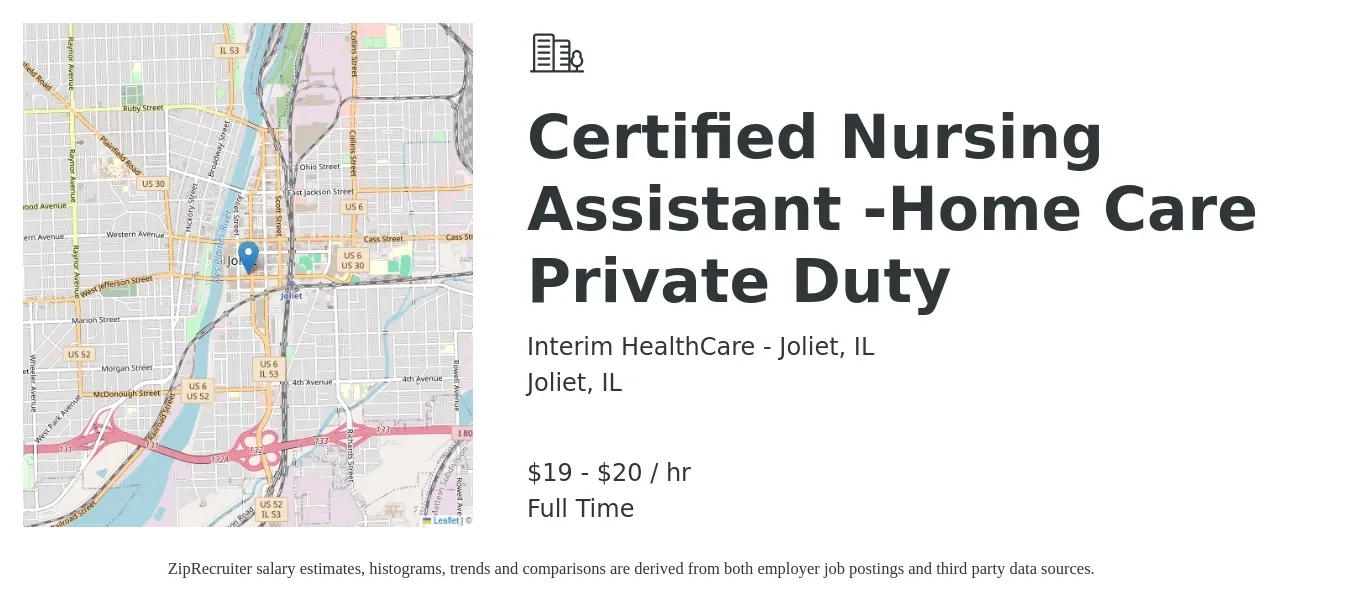 Interim HealthCare - Joliet, IL job posting for a Certified Nursing Assistant -Home Care Private Duty in Joliet, IL with a salary of $20 to $21 Hourly with a map of Joliet location.