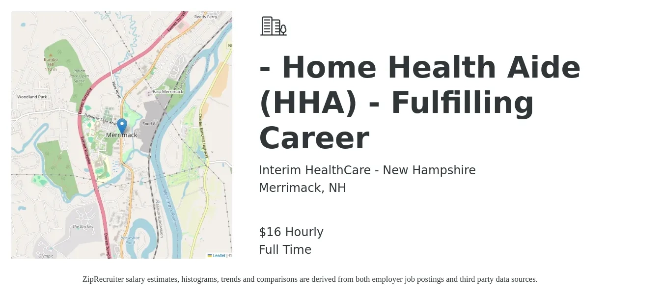 Interim HealthCare - New Hampshire job posting for a - Home Health Aide (HHA) - Fulfilling Career in Merrimack, NH with a salary of $18 Hourly with a map of Merrimack location.
