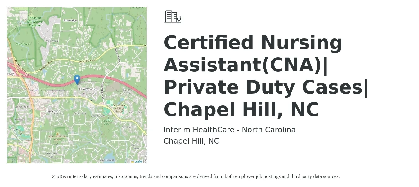 Interim HealthCare - North Carolina job posting for a Certified Nursing Assistant(CNA)| Private Duty Cases| Chapel Hill, NC in Chapel Hill, NC with a salary of $14 to $20 Hourly with a map of Chapel Hill location.