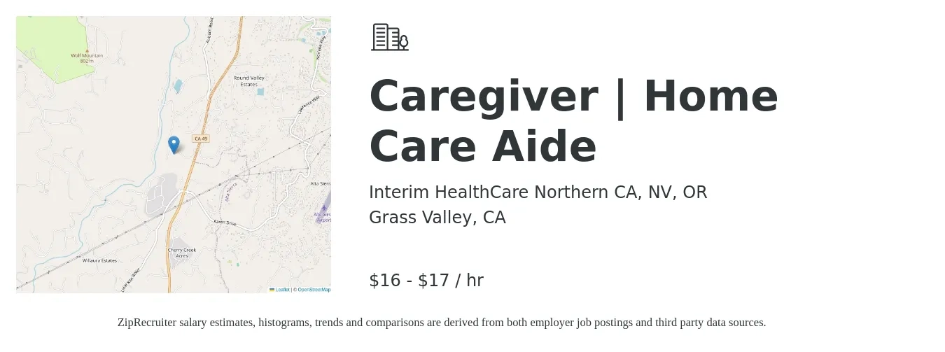 Interim HealthCare Northern CA, NV, OR job posting for a Caregiver | Home Care Aide in Grass Valley, CA with a salary of $18 to $18 Hourly with a map of Grass Valley location.