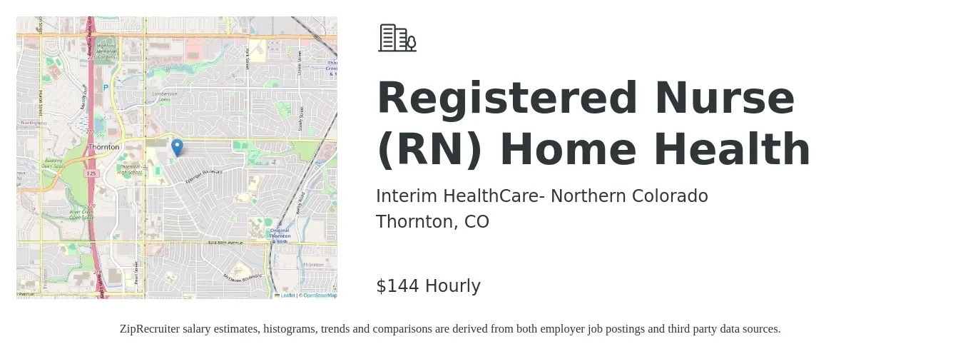 Interim HealthCare- Northern Colorado job posting for a Registered Nurse (RN) Home Health in Thornton, CO with a salary of $150 Hourly with a map of Thornton location.