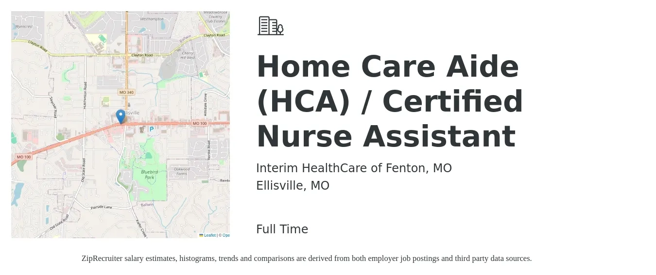 Interim HealthCare of Fenton, MO job posting for a Home Care Aide (HCA) / Certified Nurse Assistant in Ellisville, MO with a salary of $16 to $19 Hourly with a map of Ellisville location.