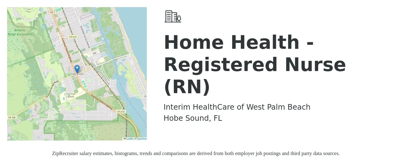 Interim HealthCare of West Palm Beach job posting for a Home Health - Registered Nurse (RN) in Hobe Sound, FL with a salary of $1,460 to $2,190 Weekly with a map of Hobe Sound location.