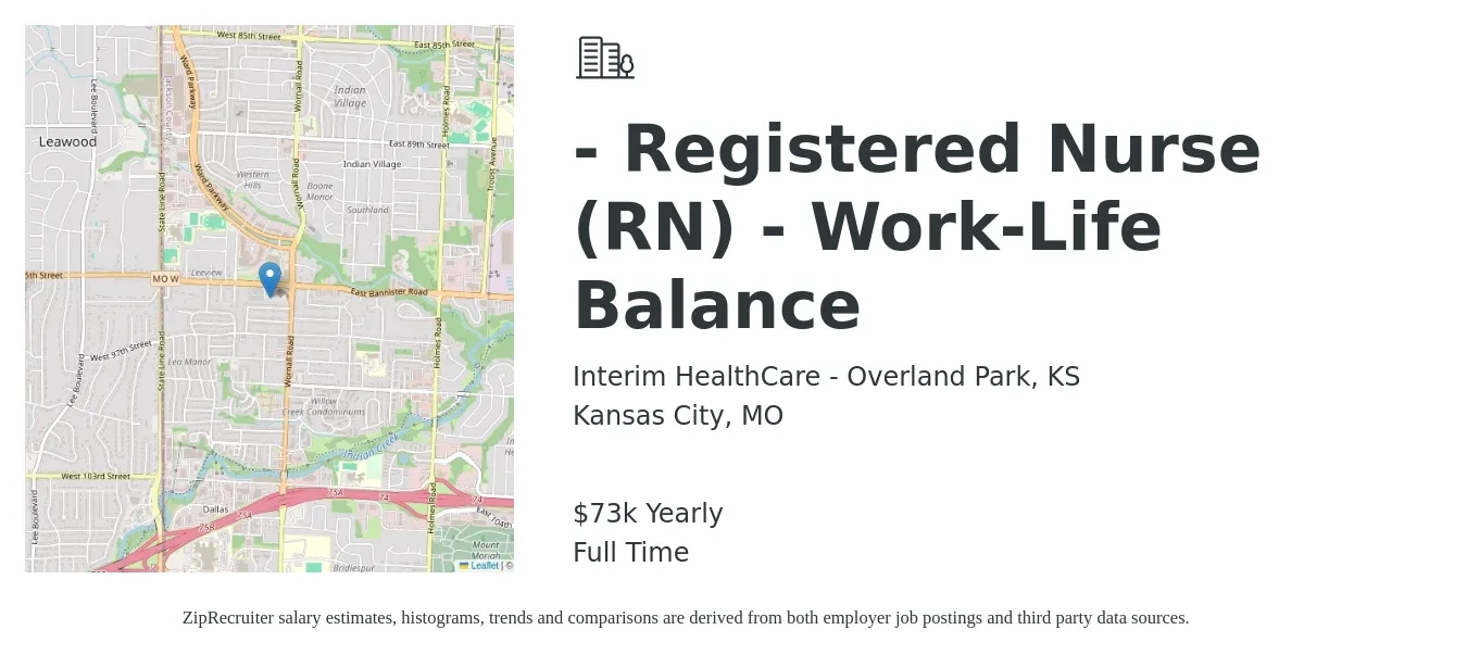 Interim HealthCare - Overland Park, KS job posting for a - Registered Nurse (RN) - Work-Life Balance in Kansas City, MO with a salary of $73,000 Yearly with a map of Kansas City location.