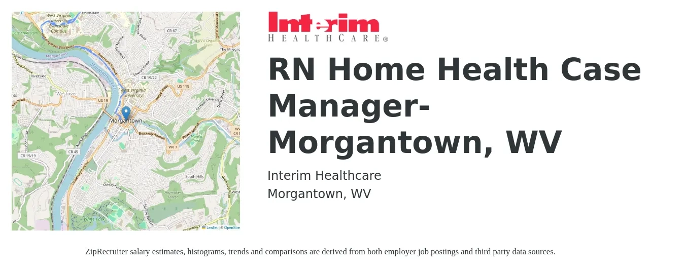 Interim Healthcare job posting for a RN Home Health Case Manager- Morgantown, WV in Morgantown, WV with a salary of $38 to $62 Hourly with a map of Morgantown location.