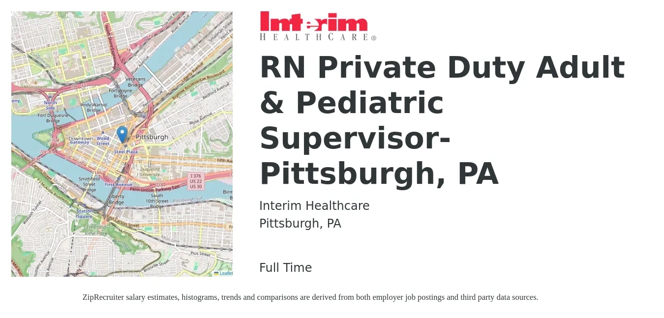 Interim Healthcare job posting for a RN Private Duty Adult & Pediatric Supervisor- Pittsburgh, PA in Pittsburgh, PA with a salary of $70,000 to $80,000 Yearly with a map of Pittsburgh location.