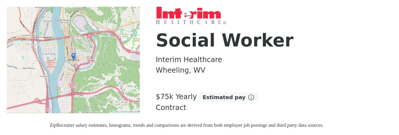 Interim Healthcare job posting for a Social Worker in Wheeling, WV with a salary of $75,600 Yearly with a map of Wheeling location.