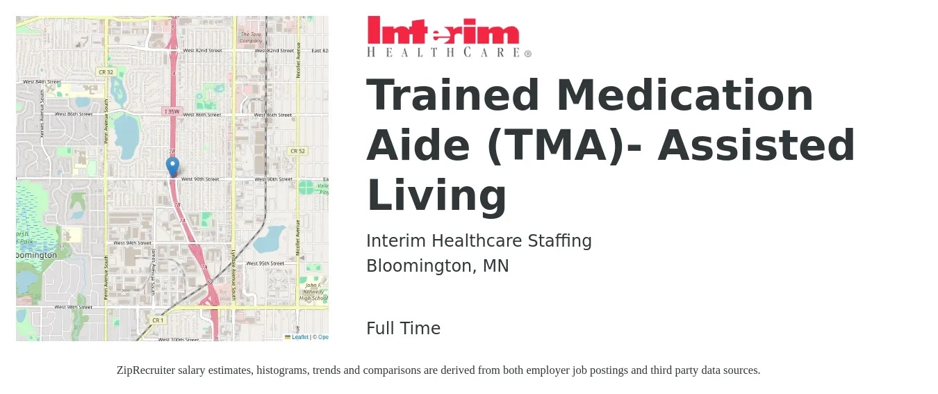 Interim Healthcare Staffing job posting for a Trained Medication Aide (TMA)- Assisted Living in Bloomington, MN with a salary of $1,500 Weekly with a map of Bloomington location.