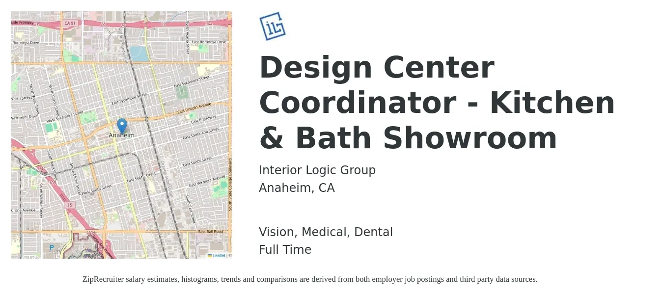 Interior Logic Group job posting for a Design Center Coordinator - Kitchen & Bath Showroom in Anaheim, CA with a salary of $23 to $32 Hourly and benefits including retirement, vision, dental, and medical with a map of Anaheim location.