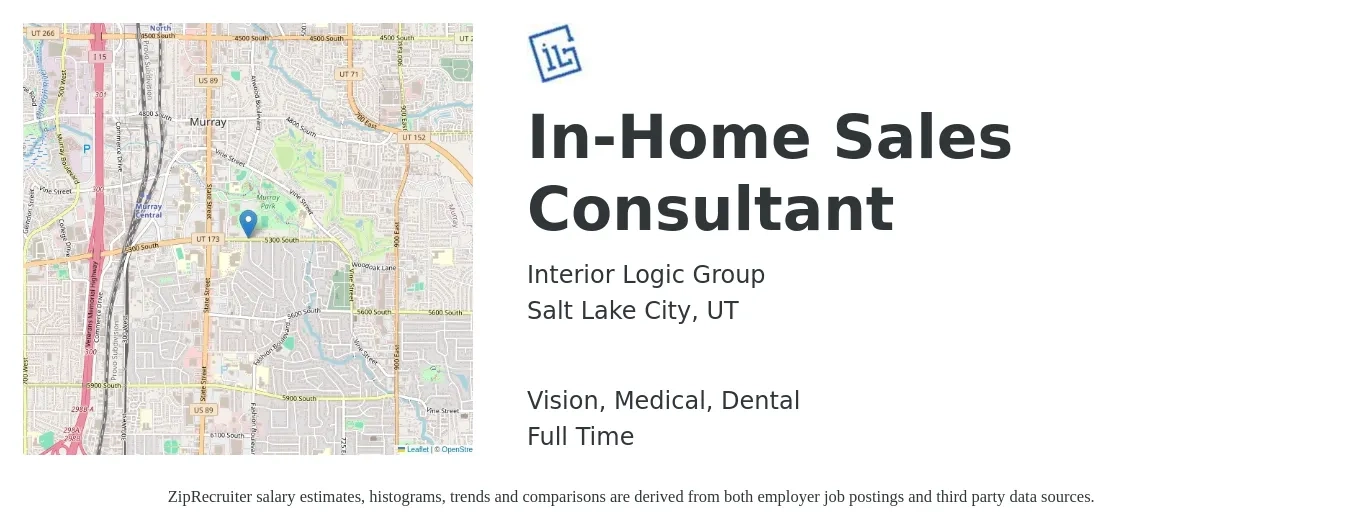 Interior Logic Group job posting for a In-Home Sales Consultant in Salt Lake City, UT with a salary of $625 Weekly (plus commission) and benefits including retirement, vision, dental, life_insurance, and medical with a map of Salt Lake City location.