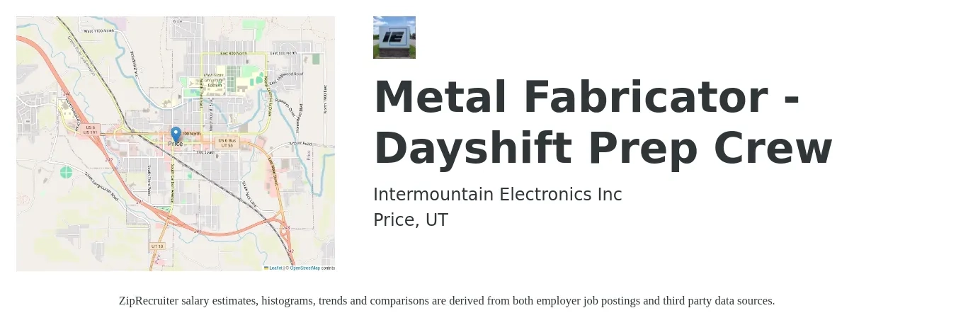 Intermountain Electronics Inc job posting for a Metal Fabricator - Dayshift Prep Crew in Price, UT with a salary of $16 to $23 Hourly with a map of Price location.