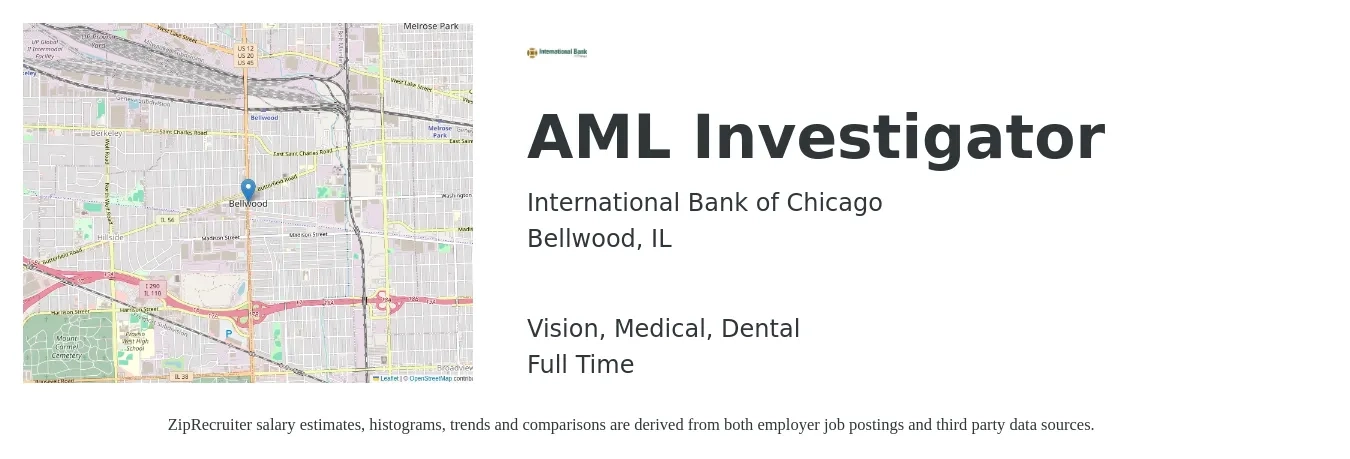 International Bank of Chicago job posting for a AML Investigator in Bellwood, IL with a salary of $22 to $36 Hourly and benefits including life_insurance, medical, retirement, vision, and dental with a map of Bellwood location.