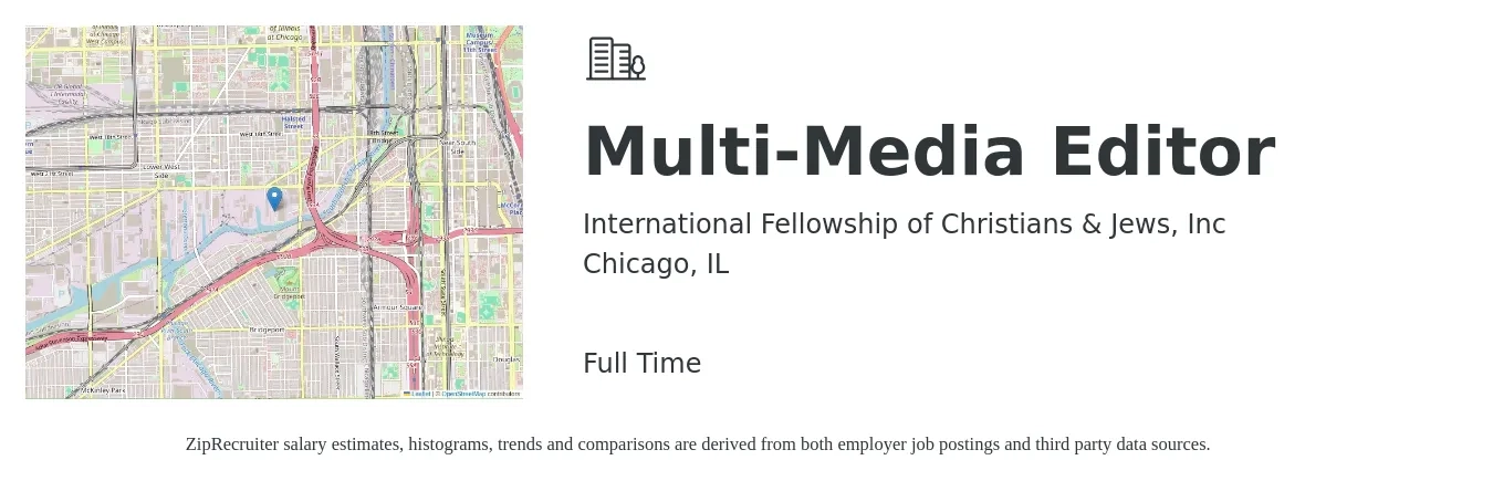 International Fellowship of Christians & Jews, Inc job posting for a Multi-Media Editor in Chicago, IL with a salary of $23 to $42 Hourly with a map of Chicago location.