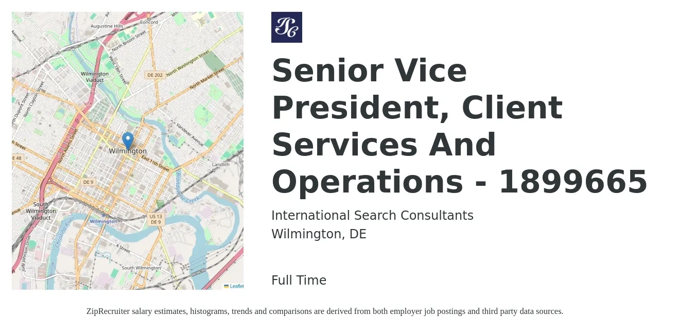 International Search Consultants job posting for a Senior Vice President, Client Services And Operations - 1899665 in Wilmington, DE with a salary of $500 Weekly with a map of Wilmington location.