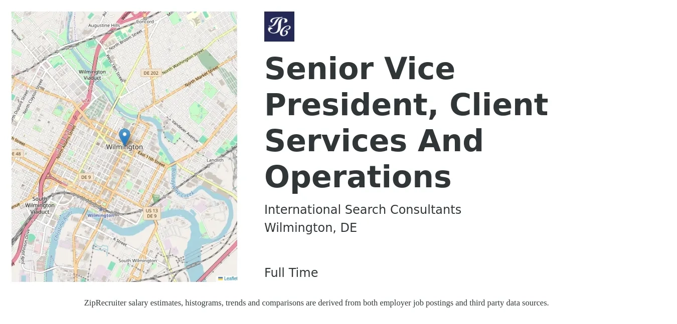 International Search Consultants job posting for a Senior Vice President, Client Services And Operations in Wilmington, DE with a salary of $500 Weekly with a map of Wilmington location.