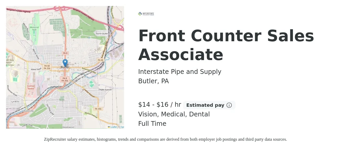 Interstate Pipe and Supply job posting for a Front Counter Sales Associate in Butler, PA with a salary of $15 to $17 Hourly and benefits including life_insurance, medical, pto, vision, and dental with a map of Butler location.
