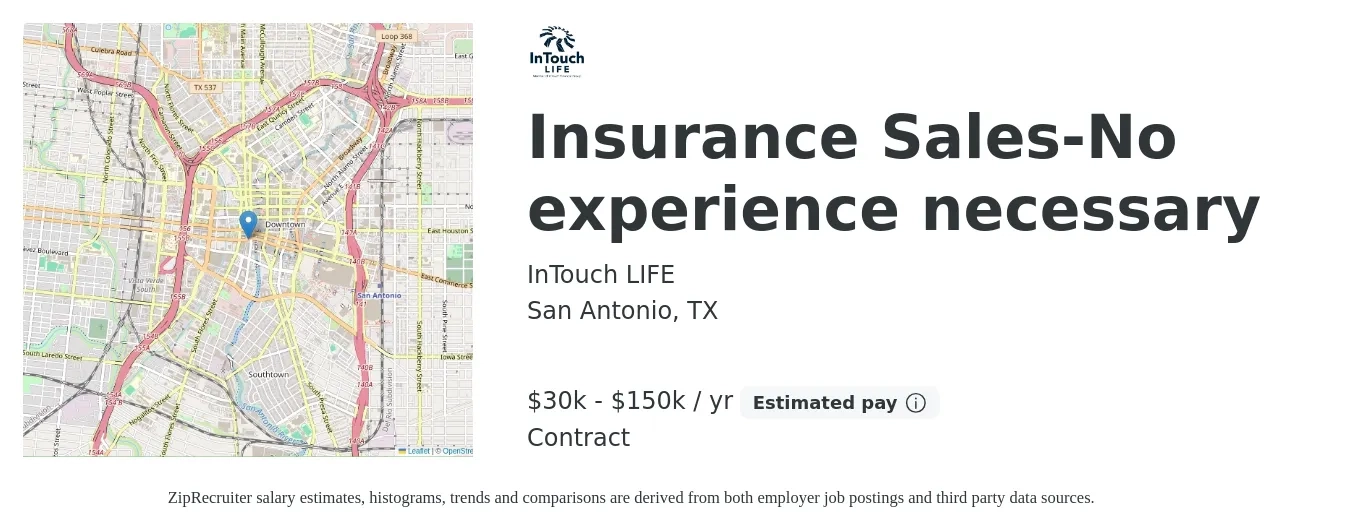 InTouch LIFE job posting for a Insurance Sales-No experience necessary in San Antonio, TX with a salary of $30,000 to $150,000 Yearly with a map of San Antonio location.