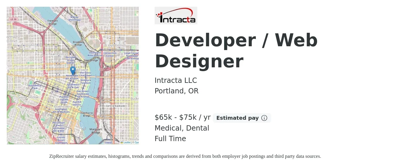 Intracta LLC job posting for a Developer / Web Designer in Portland, OR with a salary of $65,000 to $75,000 Yearly and benefits including retirement, dental, medical, and pto with a map of Portland location.
