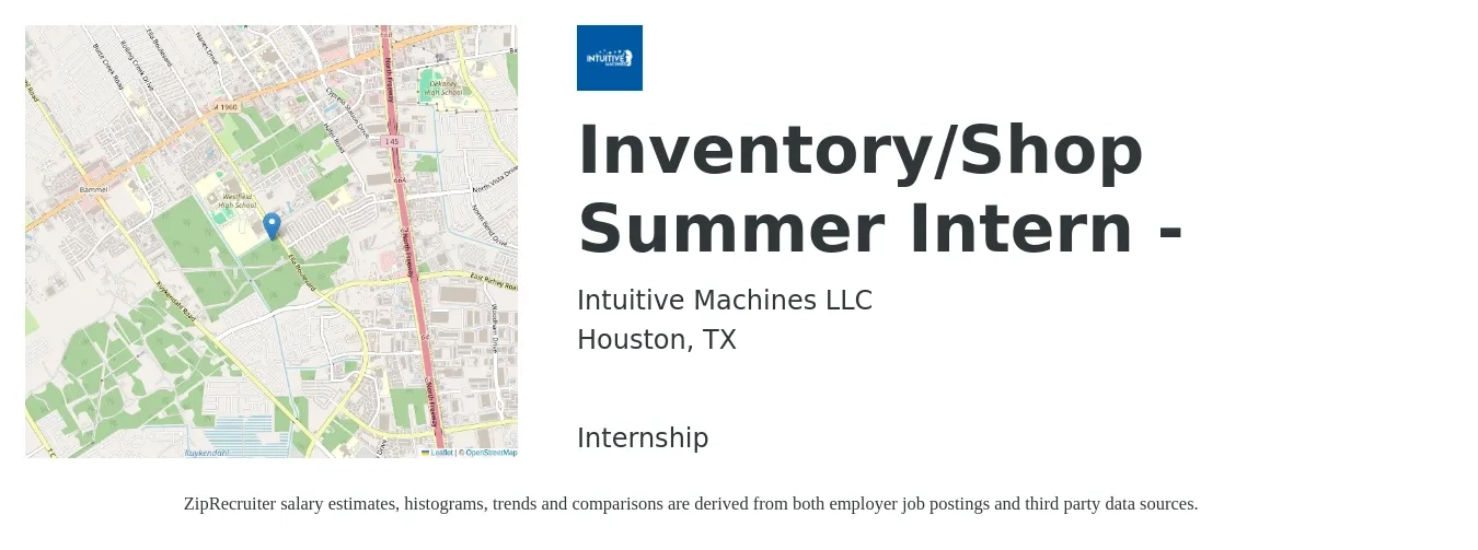 Intuitive Machines LLC job posting for a Inventory/Shop Summer Intern - in Houston, TX with a salary of $13 to $18 Hourly with a map of Houston location.