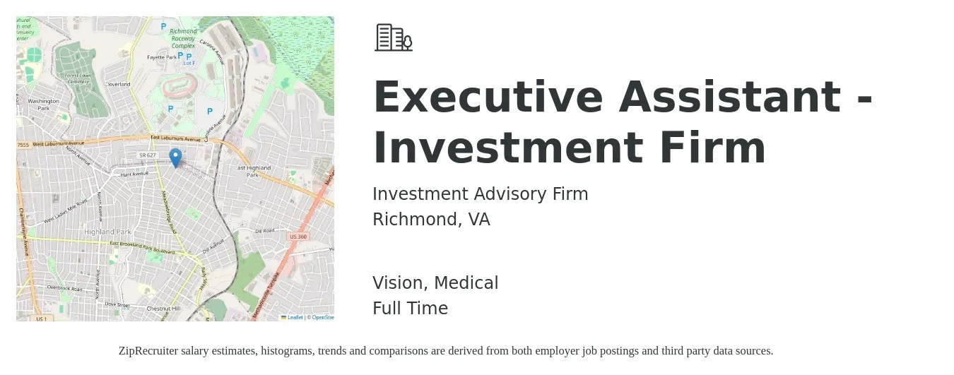 Investment Advisory Firm job posting for a Executive Assistant - Investment Firm in Richmond, VA with a salary of $49,500 to $74,200 Yearly and benefits including life_insurance, medical, and vision with a map of Richmond location.