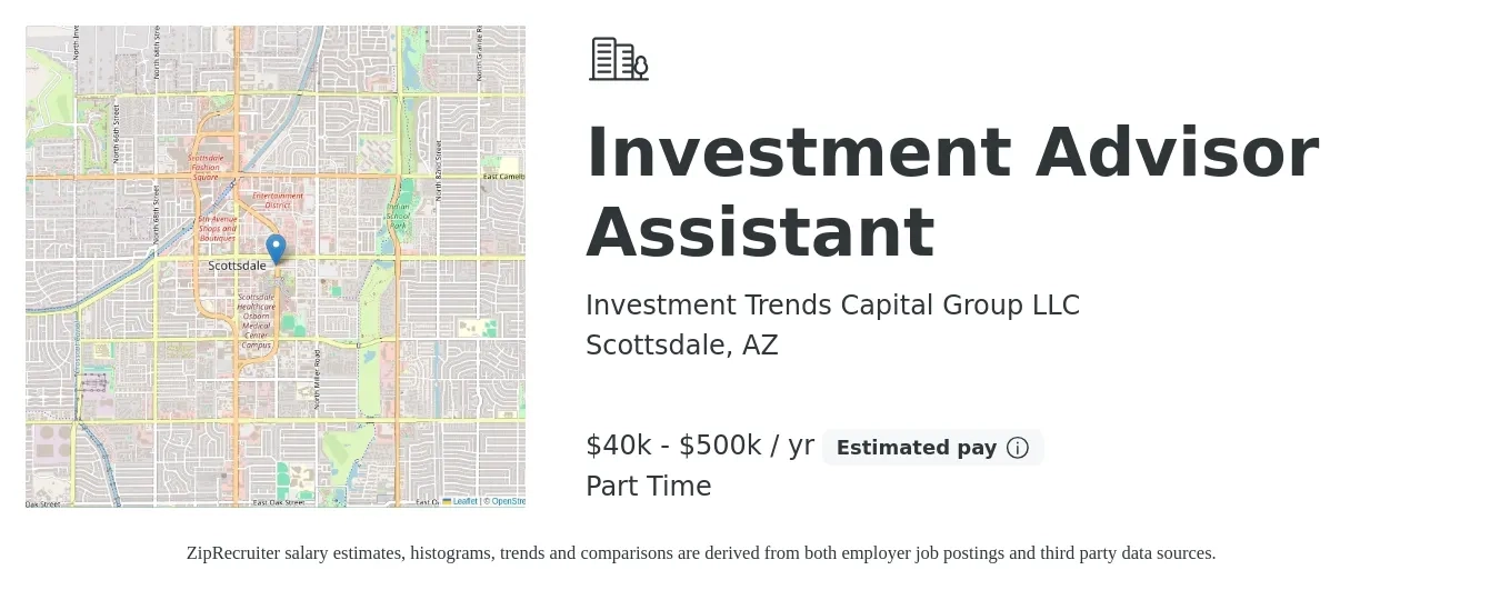 Investment Trends Capital Group LLC job posting for a Investment Advisor Assistant in Scottsdale, AZ with a salary of $40,000 to $500,000 Yearly with a map of Scottsdale location.