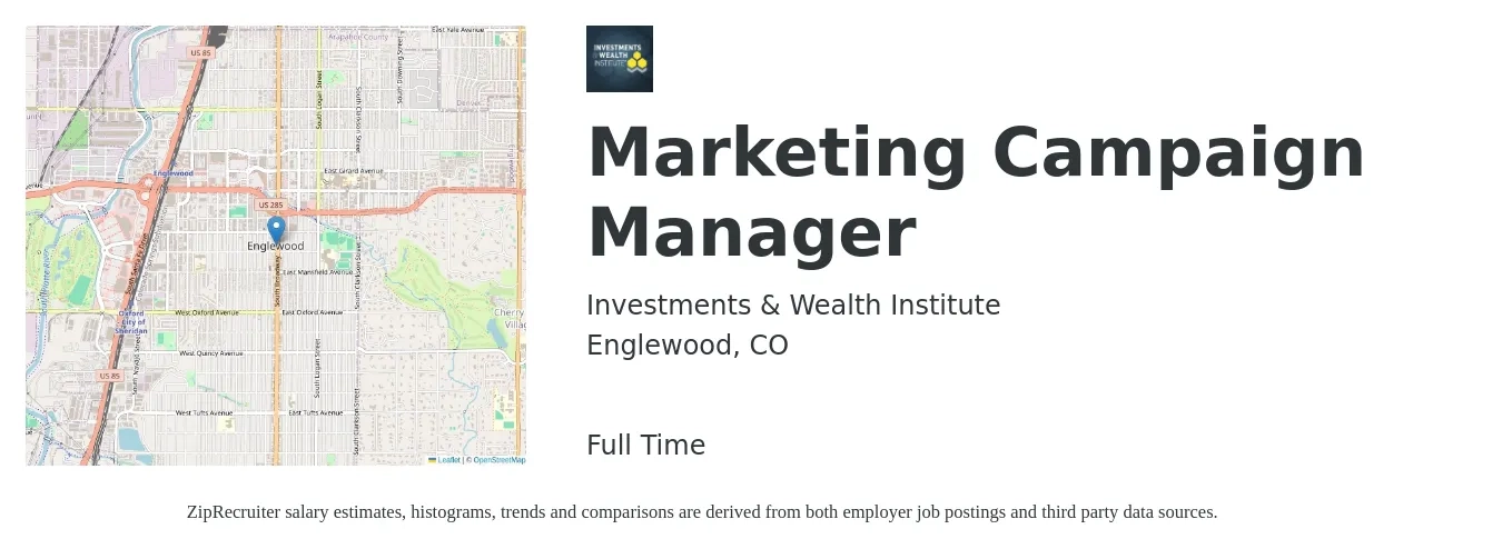 Investments & Wealth Institute job posting for a Marketing Campaign Manager in Englewood, CO with a salary of $80,000 to $90,000 Yearly with a map of Englewood location.