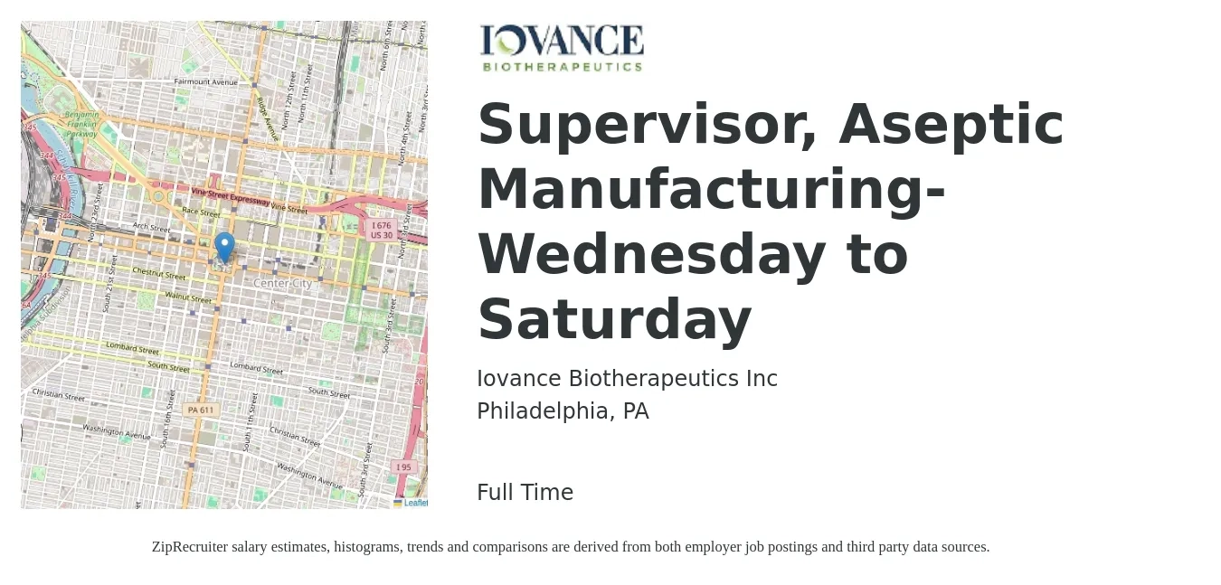 Iovance Biotherapeutics Inc job posting for a Supervisor, Aseptic Manufacturing-Wednesday to Saturday in Philadelphia, PA with a salary of $55,600 to $75,800 Yearly with a map of Philadelphia location.