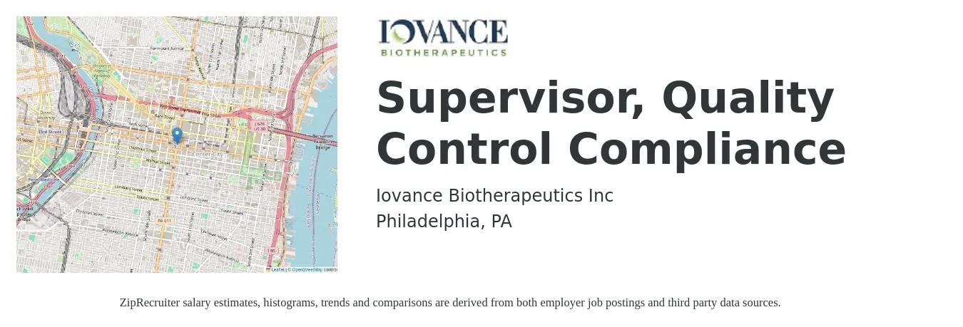 Iovance Biotherapeutics Inc job posting for a Supervisor, Quality Control Compliance in Philadelphia, PA with a salary of $60,800 to $100,500 Yearly with a map of Philadelphia location.