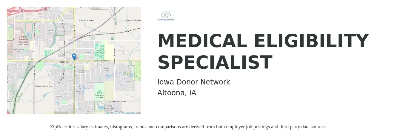 Iowa Donor Network job posting for a MEDICAL ELIGIBILITY SPECIALIST in Altoona, IA with a salary of $34,200 to $49,200 Yearly with a map of Altoona location.
