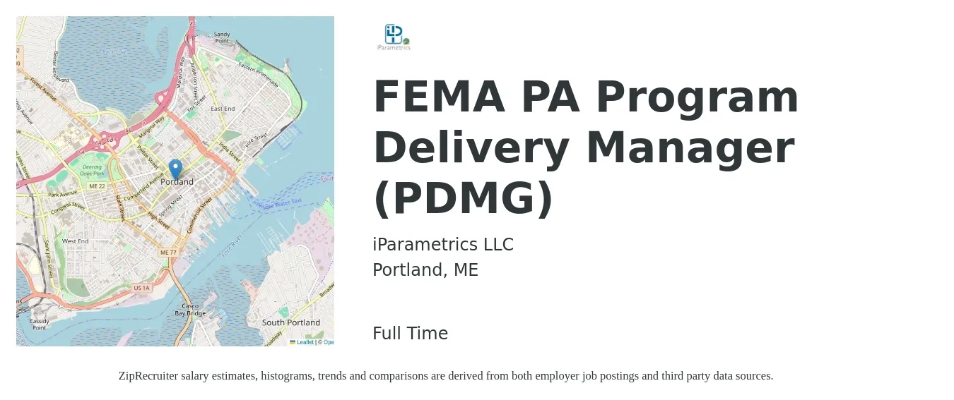iParametrics LLC job posting for a FEMA PA Program Delivery Manager (PDMG) in Portland, ME with a salary of $100,800 to $131,000 Yearly with a map of Portland location.