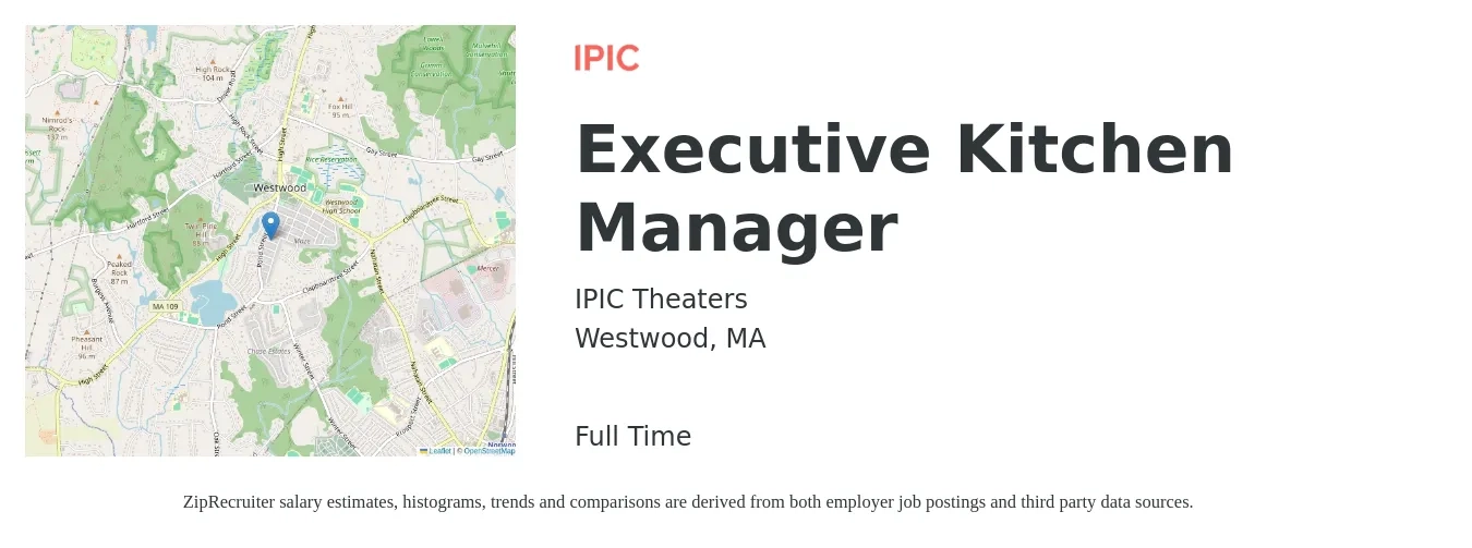 IPIC Theaters job posting for a Executive Kitchen Manager in Westwood, MA with a salary of $76,600 to $95,100 Yearly with a map of Westwood location.