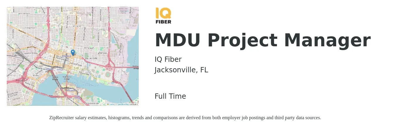 IQ Fiber job posting for a MDU Project Manager in Jacksonville, FL with a salary of $66,000 to $104,700 Yearly with a map of Jacksonville location.
