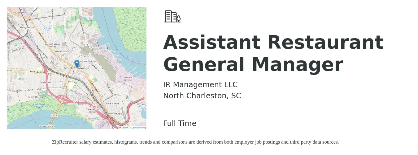 IR Management LLC job posting for a Assistant Restaurant General Manager in North Charleston, SC with a salary of $49,100 to $65,800 Yearly with a map of North Charleston location.