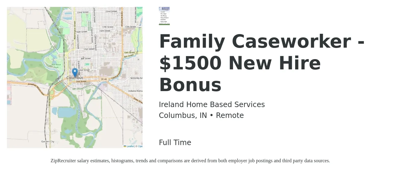 Ireland Home Based Services job posting for a Family Caseworker - $1500 New Hire Bonus in Columbus, IN with a salary of $35,838 to $50,000 Yearly with a map of Columbus location.