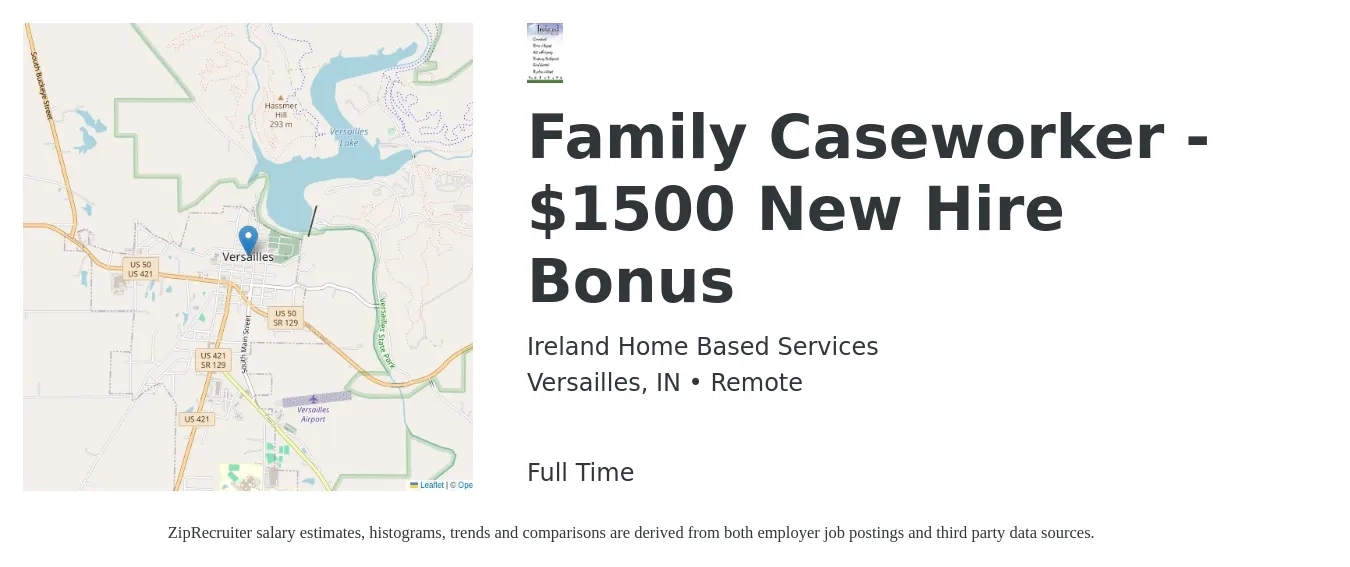 Ireland Home Based Services job posting for a Family Caseworker - $1500 New Hire Bonus in Versailles, IN with a salary of $35,838 to $50,000 Yearly with a map of Versailles location.