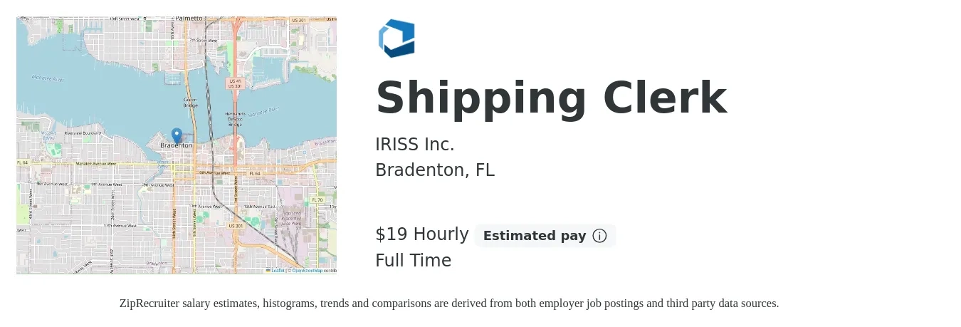 IRISS Inc. job posting for a Shipping Clerk in Bradenton, FL with a salary of $19 Hourly with a map of Bradenton location.