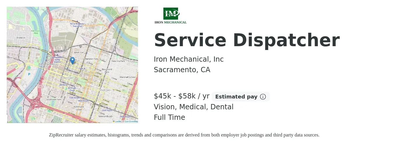 Iron Mechanical, Inc job posting for a Service Dispatcher in Sacramento, CA with a salary of $45,760 to $58,240 Yearly and benefits including dental, life_insurance, medical, retirement, and vision with a map of Sacramento location.