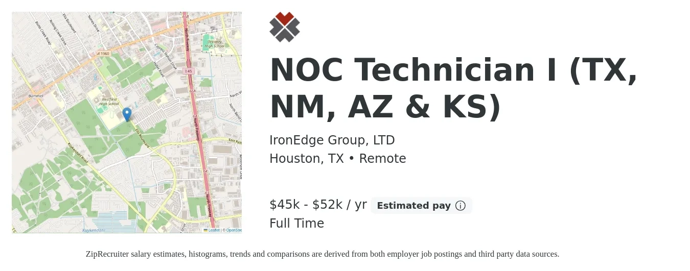 IronEdge Group, LTD job posting for a NOC Technician I (TX, NM, AZ & KS) in Houston, TX with a salary of $45,000 to $52,000 Yearly with a map of Houston location.