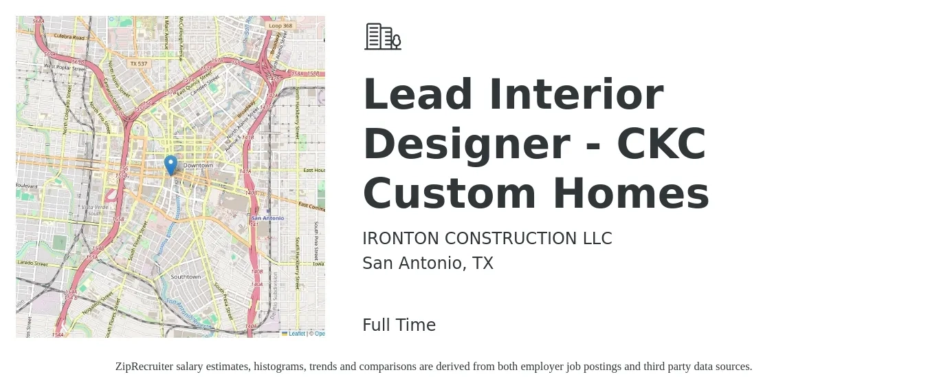 IRONTON CONSTRUCTION LLC job posting for a Lead Interior Designer - CKC Custom Homes in San Antonio, TX with a salary of $52,300 to $74,900 Yearly with a map of San Antonio location.