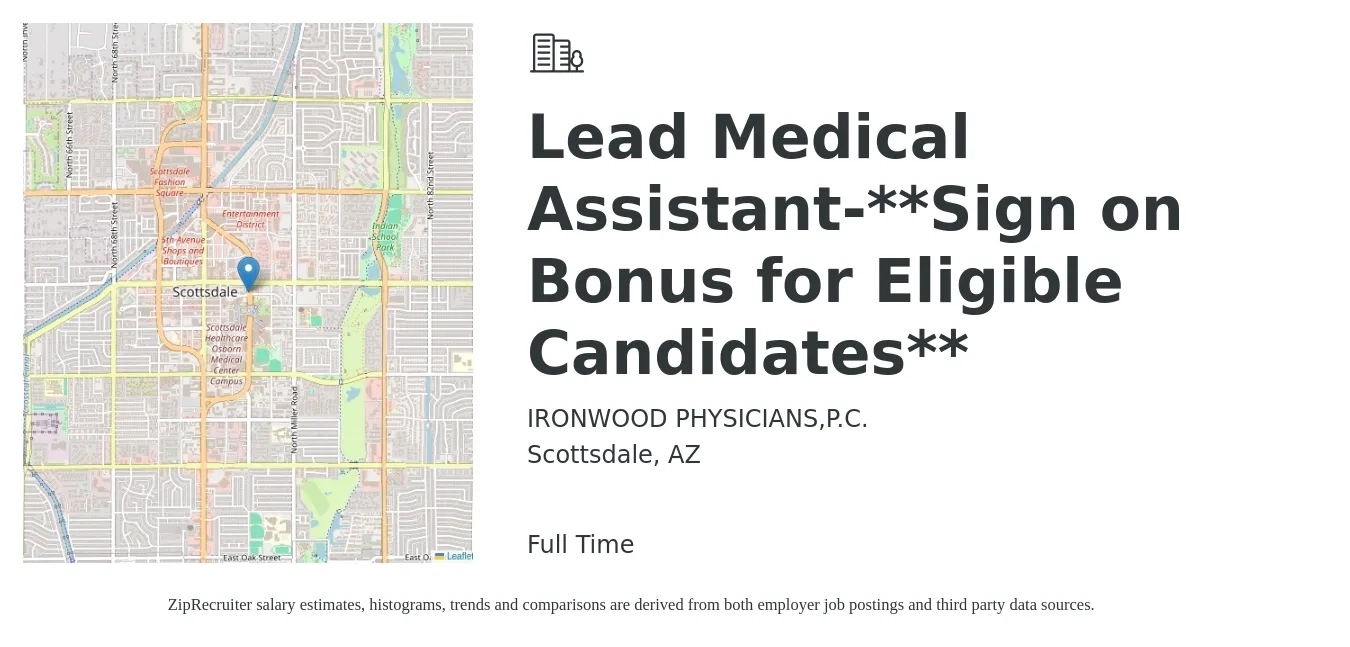 IRONWOOD PHYSICIANS,P.C. job posting for a Lead Medical Assistant-**Sign on Bonus for Eligible Candidates** in Scottsdale, AZ with a salary of $17 to $22 Hourly with a map of Scottsdale location.