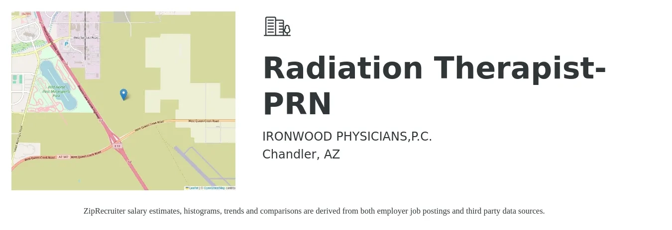 IRONWOOD PHYSICIANS,P.C. job posting for a Radiation Therapist-PRN in Chandler, AZ with a salary of $1,500 to $2,530 Weekly with a map of Chandler location.