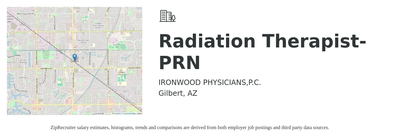 IRONWOOD PHYSICIANS,P.C. job posting for a Radiation Therapist-PRN in Gilbert, AZ with a salary of $1,480 to $2,500 Weekly with a map of Gilbert location.