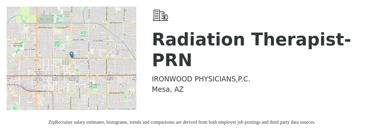 IRONWOOD PHYSICIANS,P.C. job posting for a Radiation Therapist-PRN in Mesa, AZ with a salary of $1,350 to $2,270 Weekly with a map of Mesa location.