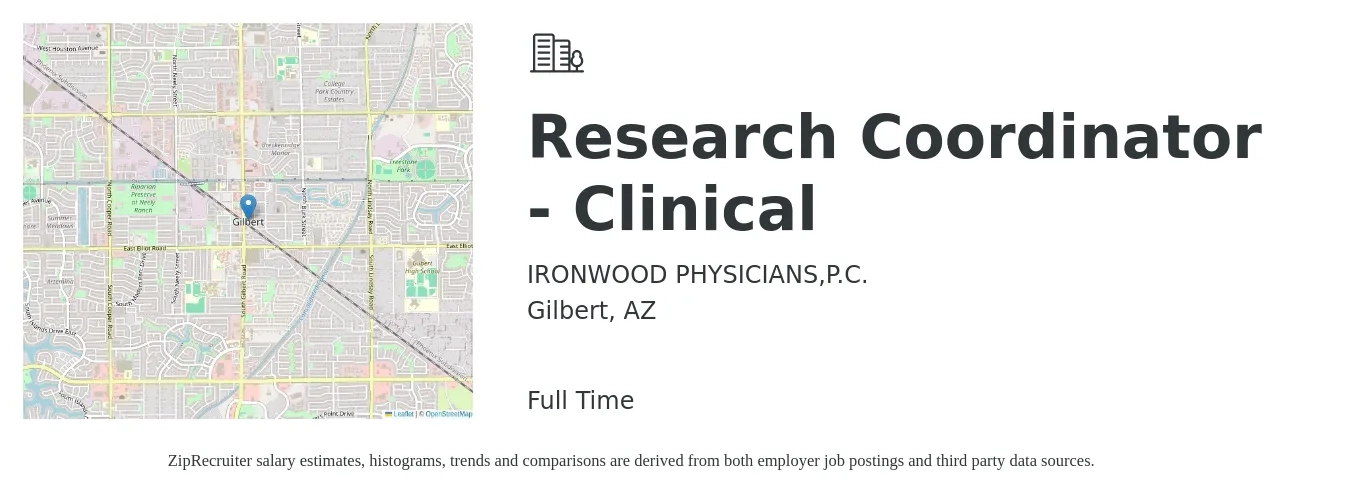 IRONWOOD PHYSICIANS,P.C. job posting for a Research Coordinator - Clinical in Gilbert, AZ with a salary of $24 to $31 Hourly with a map of Gilbert location.